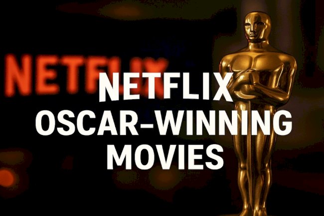 Netflix oscar winning movies