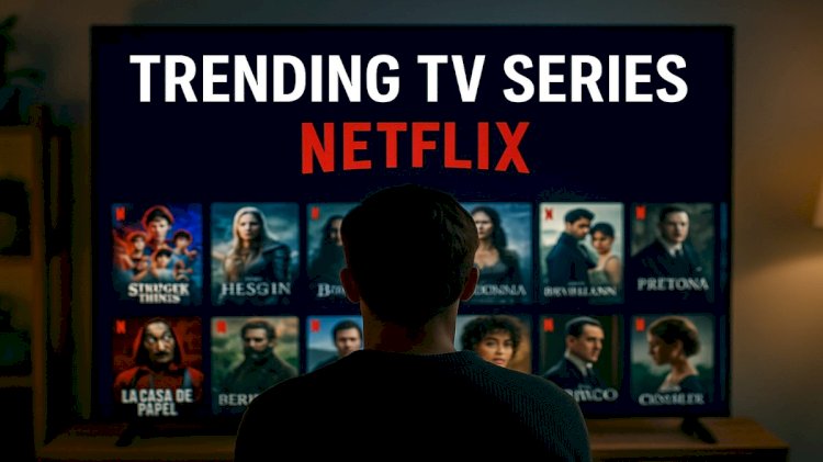 Trending tv series netflix